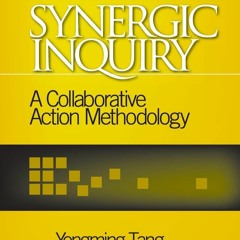 get [PDF] Download Synergic Inquiry: A Collaborative Action Methodology