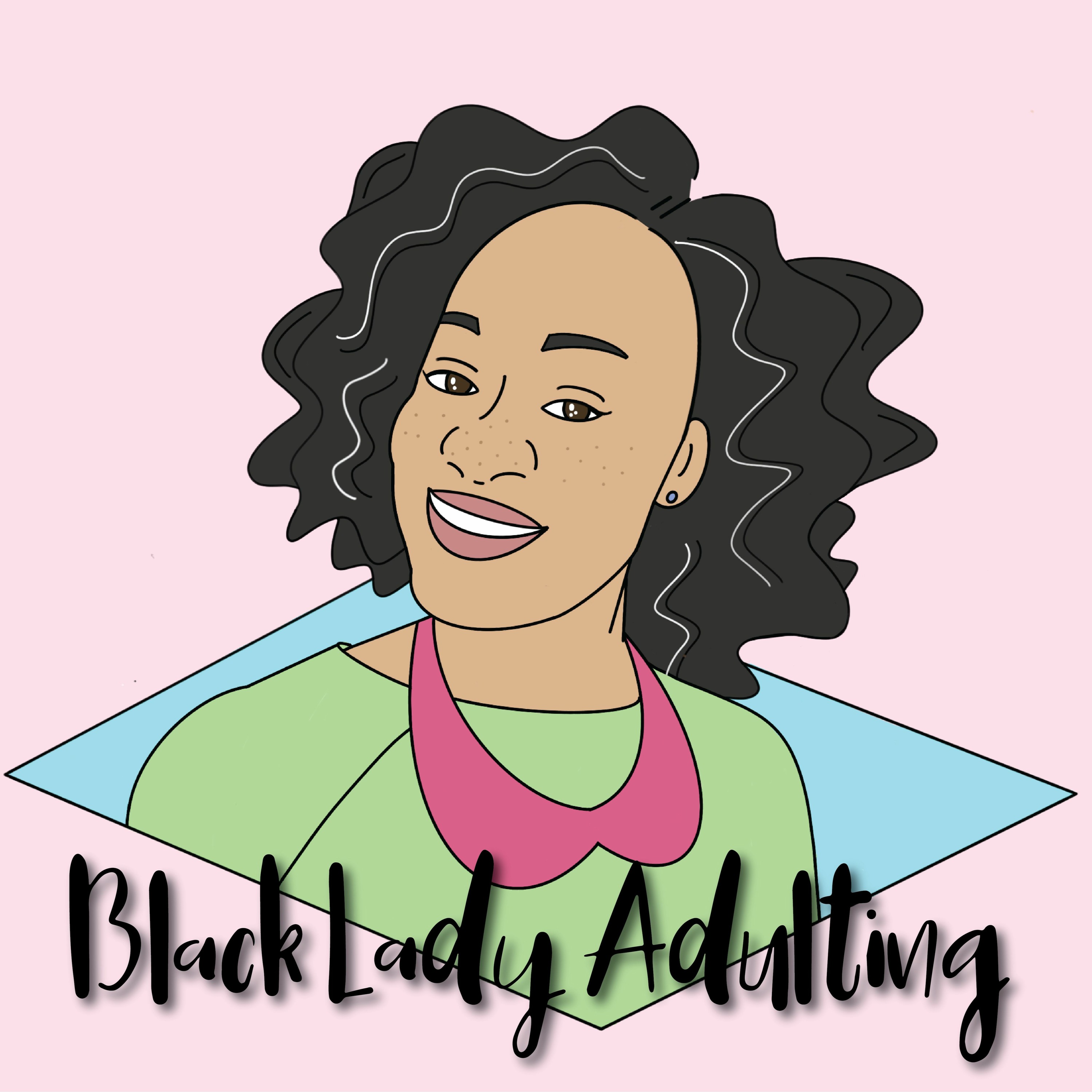 Black Lady Adulting Podcast