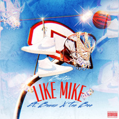 LIKE MIKE - FT BONEZ & TAE BEE