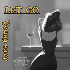 Young savy - LET GO