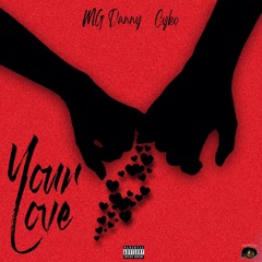 Your Love Ft. Cyko