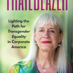 kindle👌 Trailblazer: Lighting the Path for Transgender Equality in Corporate America