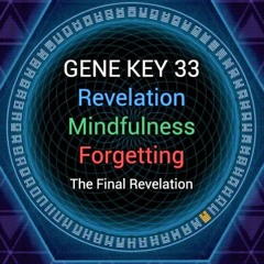 Gene Key 33