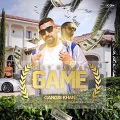 Game (feat. Gangis Khan)