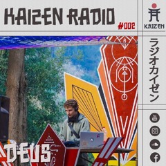 KAIZEN RADIO -#002 hosts: DJ DEUS ⛩️