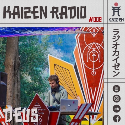 KAIZEN RADIO -#002 hosts: DJ DEUS ⛩️