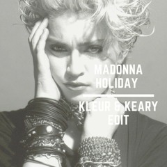 Madonna - Holiday (Kleur & Keary Edit)