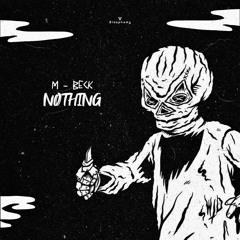 M-BECK - NOTHING (Free Download)