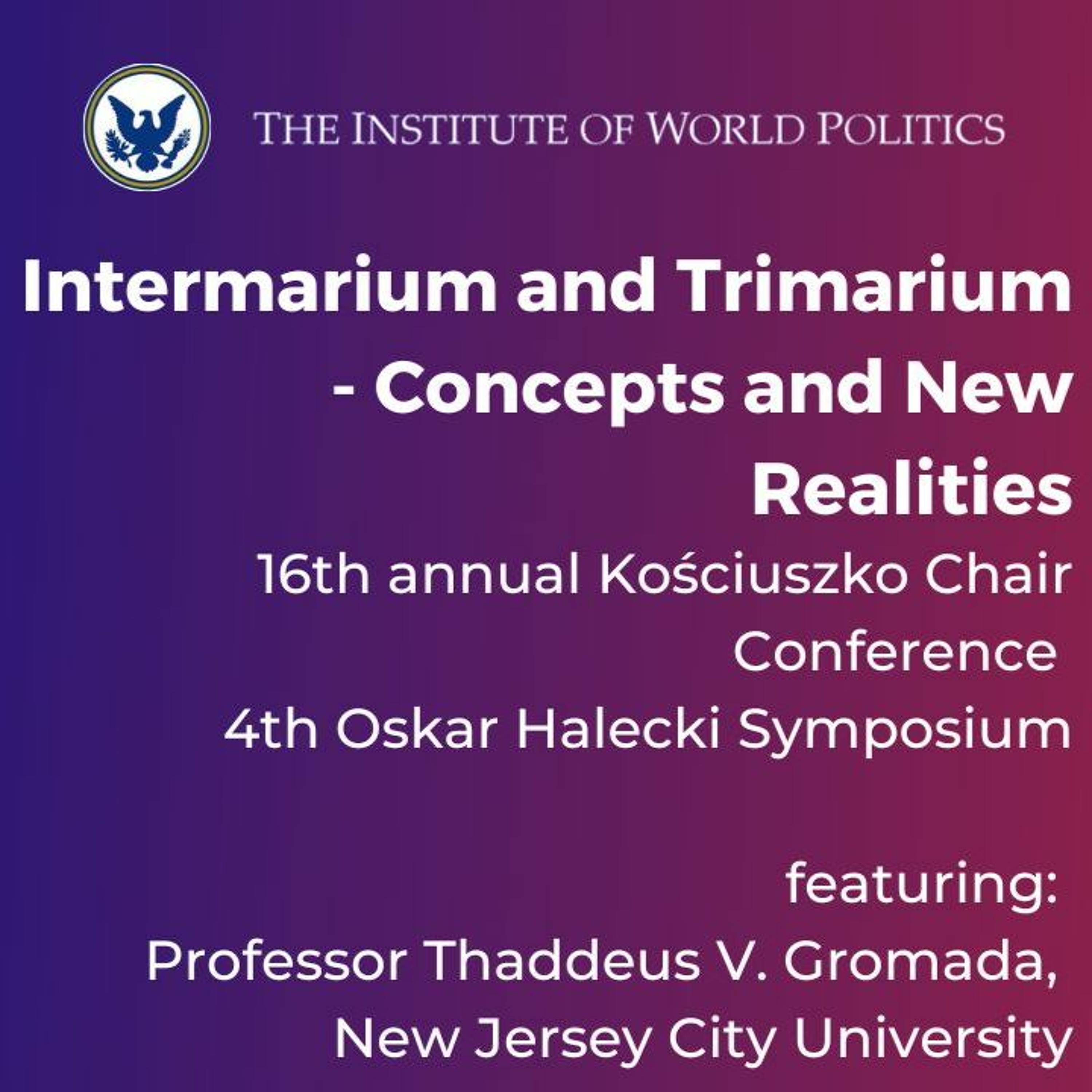 Oskar Halecki , a Political Activist? - with Professor Thaddeus V. Gromada