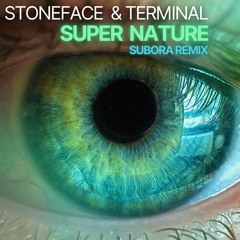 Stoneface & Terminal - Super Nature (Subora Remix) *FREE DOWNLOAD*