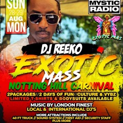 DJ REEKO EASTSYDE LIVE @ NOTTING HILL CARNIVAL 2022 [EXOTIC MASS x MYSTIC RADIO] PART 2
