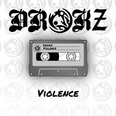 Drokz - Violence