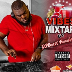 Vibes Mixtape By DJBeast Revolution