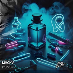 Mvcky - Poison [Release]