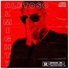 Almighty Aletoso (con Joe$) [La Clinica Records Premiere]