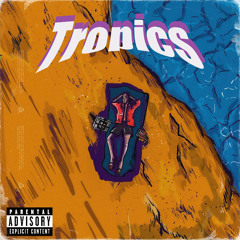 Tropics (prod. Tohruxd)