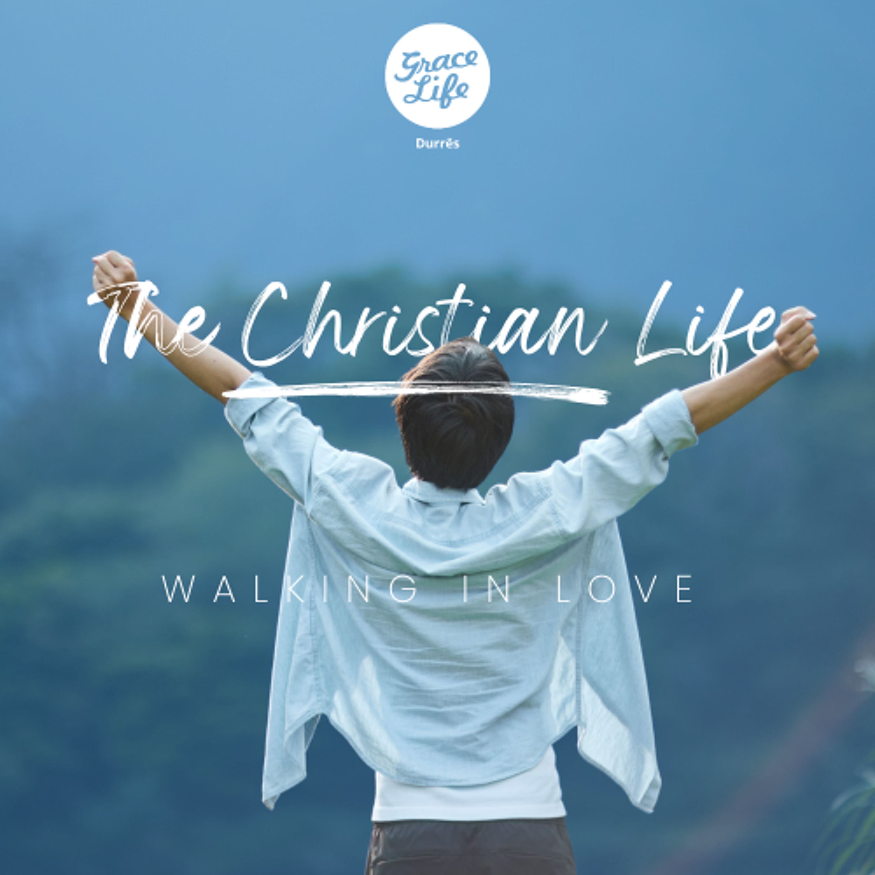 The Christian Life - Part 9 - Walking in Love - Avdulla Kariqi (Durres) episode artwork