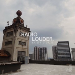 RADIO LOUDER - EP. 115 (2.10.25)