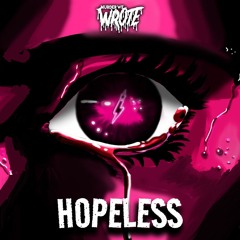 HOPELESS OUT NOW!