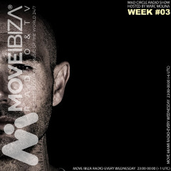 Mad Circle Radio Show Week #03 Move Ibiza Radio-Marc Molina (FREE DOWNLOAD)