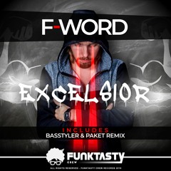 F-Word - Excelsior (BasStyler Remix) - [ OUT NOW !! · YA A LA VENTA ]