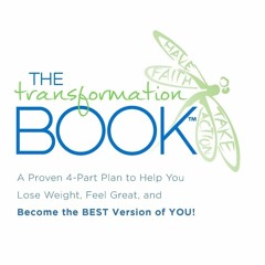 EPUB The Transformation Book: A Proven 4-Part Plan to Help You Lose Weight, Feel