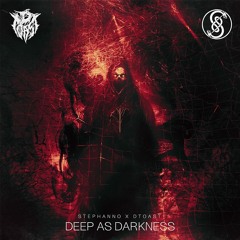 Stephanno, Dtoast - Deep As Darkness