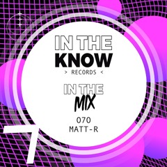 In The Mix 070 - Matt - R