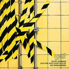 Elliot Adamson - Electric Acid Tater Tots (Skream Remix) Speed Up