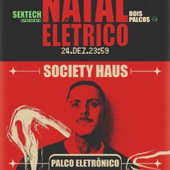 NATAL ELÉTRICO _ DJ SOCIETY HAUS