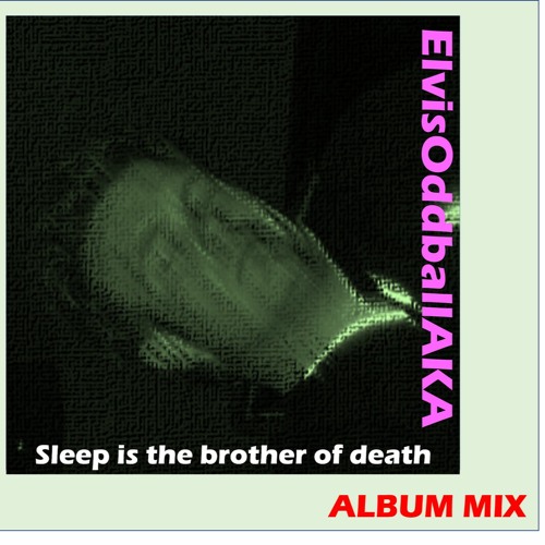 Sleep is the Brother of Death (Album Mix)