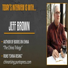 Tim Kirby Russia Hosts Jeff J. Brown -  'China Is Rising, What's Next?'