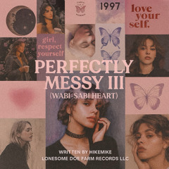 Perfectly Messy III (Wabi-Sabi Heart)