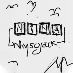 Nina (whysojack edit)