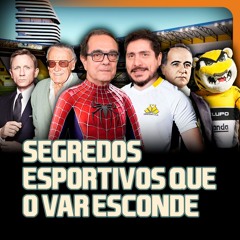 Segredos Esportivos que o VAR Esconde! | TROCANDO AS BOLAS