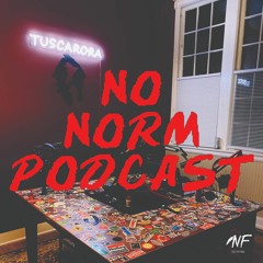 No Norm EP. 6 "I'M JUST KIDDIN" ft. Kelly Kale