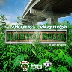 Zeb VeeZy - Highway Rollin - Feat. Dizzy Wright (Prod. By The Cratez)