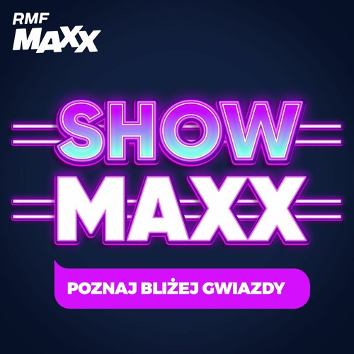 SHOWMAXX - Poznaj bliżej gwiazdy