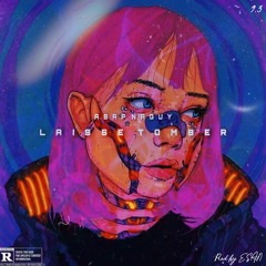 LAISSE TOMBER (prod by 701)