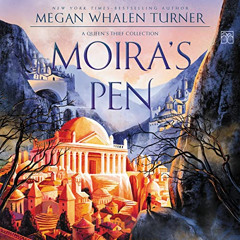 [VIEW] EPUB 🗃️ Moira's Pen: Queen’s Thief by  Megan Whalen Turner,Steve West,HarperA