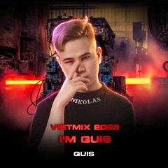Viet Mix 2023 - I'm Quis