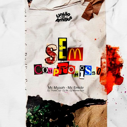 MC'S MYAAH, EMIDE - SEM COMPROMISSO [DJ RK, DJ MENOR NPC]