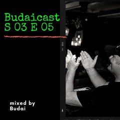 DJ Budai - Budaicast 3ep 05