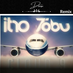 Itro and Tobu // Cloud 9 (Dianso Remix)
