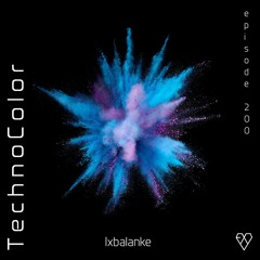 TechnoColor Podcast 200 | Ixbalanke