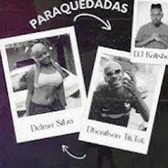 PARAQUEDADAS (Original) - Delma Silva ft D'Benilson & Dj Kalisboy .mp3