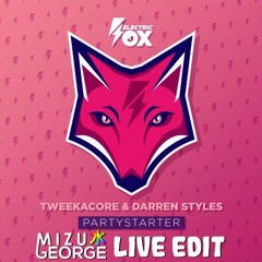 Darren Styles & Tweekacore - Partystarter (MizuGeorge Live Edit)