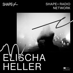 SHAPE+: Elischa Heller