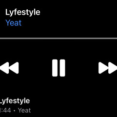 Yeat - Lyfestyle *LEAK* (skip to 1:00)