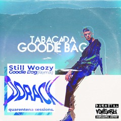 Still Woozy - Tabacada Goodie Bag (Remix)